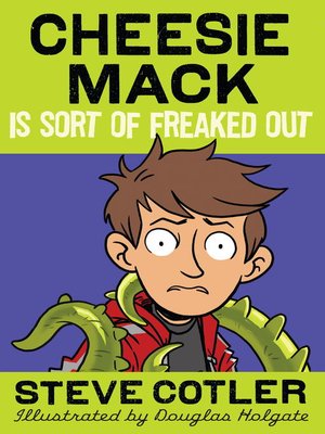 cover image of Cheesie Mack Is Sort of Freaked Out